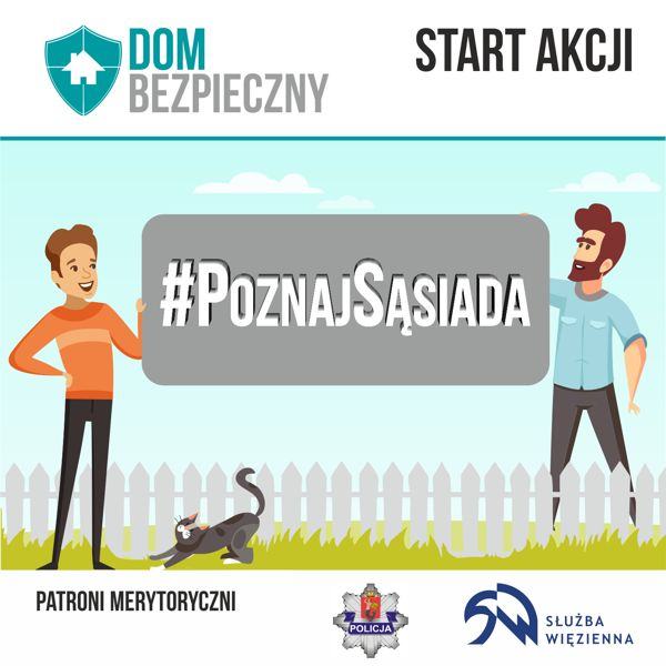 Akcja #PoznajSąsiada - wspólnie dbajmy o nasze bezpieczeństwo