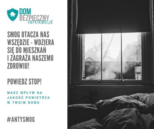 Smog jest również w Twoim domu! Czy można się przed nim ustrzec?