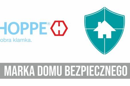 HOPPE dołącza do programu Dom Bezpieczny
