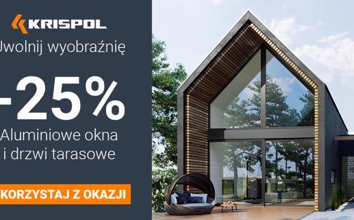 Stolarka aluminiowa FEN86A od KRISPOL. Ruszyła promocja dla Klientów Indywidualnych