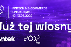 Portal Fintek.pl oraz Łódź, miasto otwarte dla biznesu, organizują Fintech & e-commerce linking days 2022