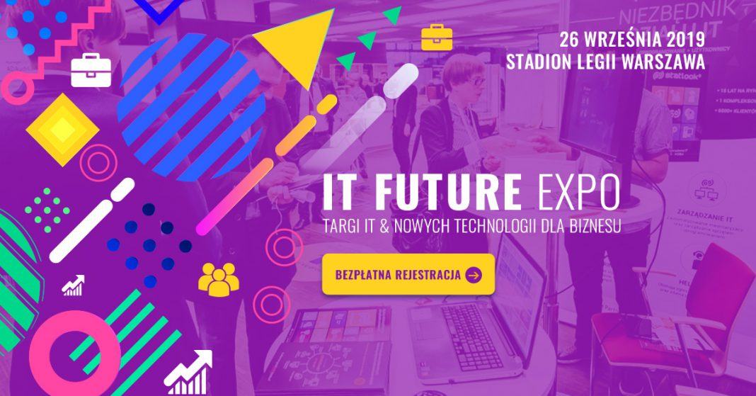 VII Targi IT Future Expo - rozwijaj firmę dzięki nowym technologiom i wyprzedź konkurencję!