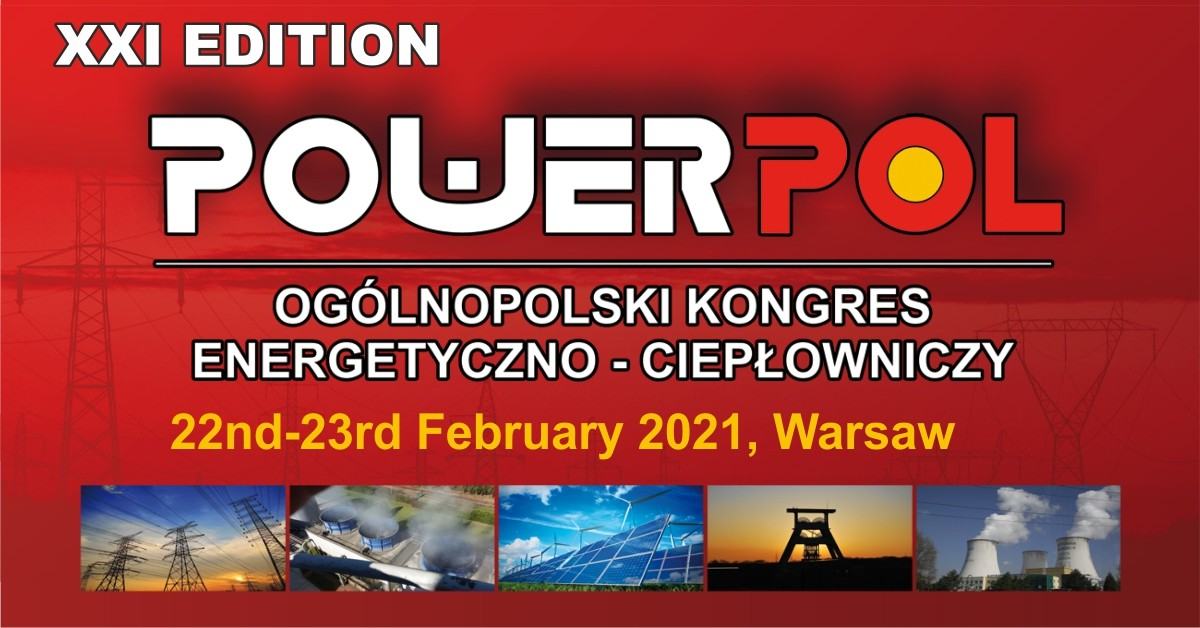 XX Ogólnopolski Kongres Energetyczno-Ciepłowniczy POWERPOL 2020 (edycja online) 22-23 lutego 2021r.