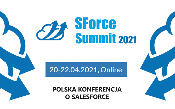 SForce Summit 2021 (online) - Polska konferencja dla specjalistów od Salesforce