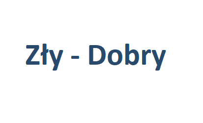 Zły - Dobry