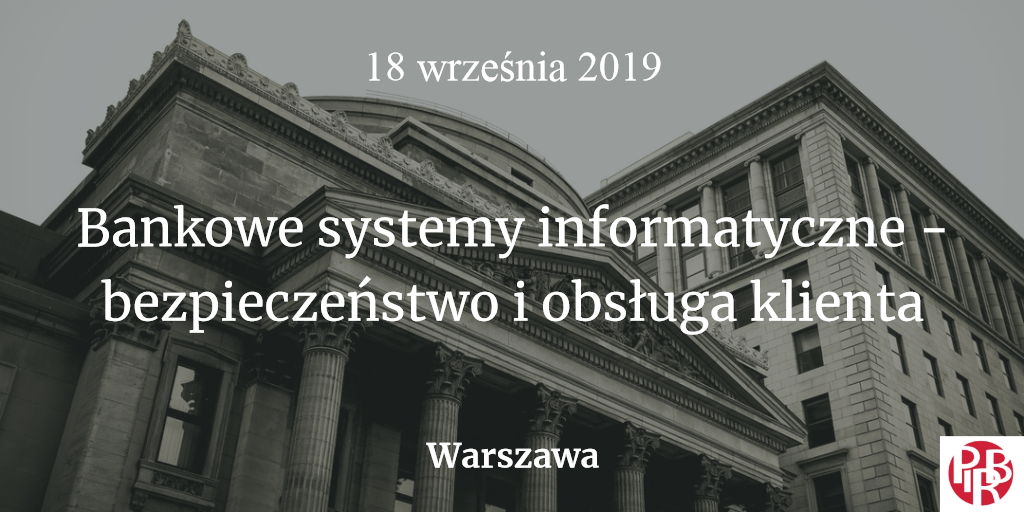 Bankowe systemy informatyczne - bezpieczeństwo i obsługa klienta