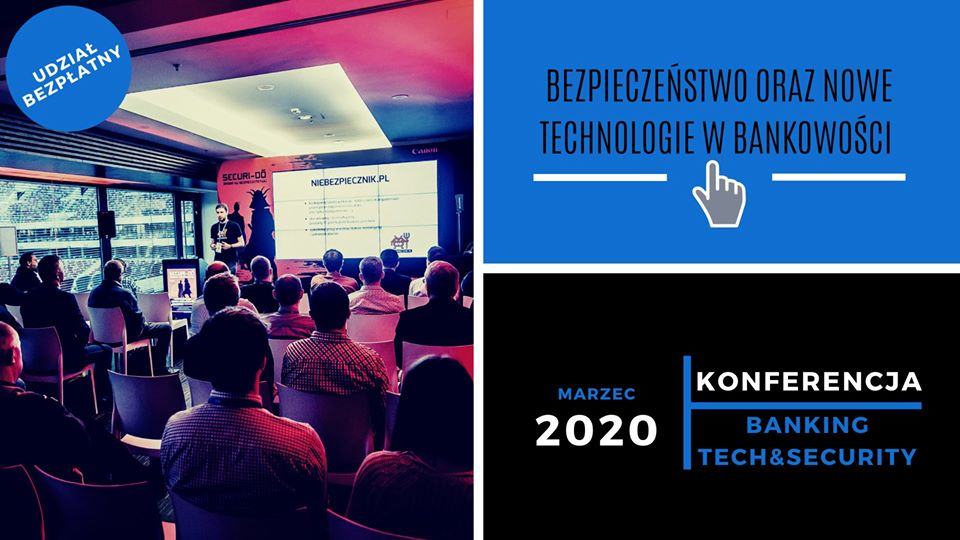 Bezpłatna Konferencja – Banking Tech & Security  Wyzwania w Bankowości