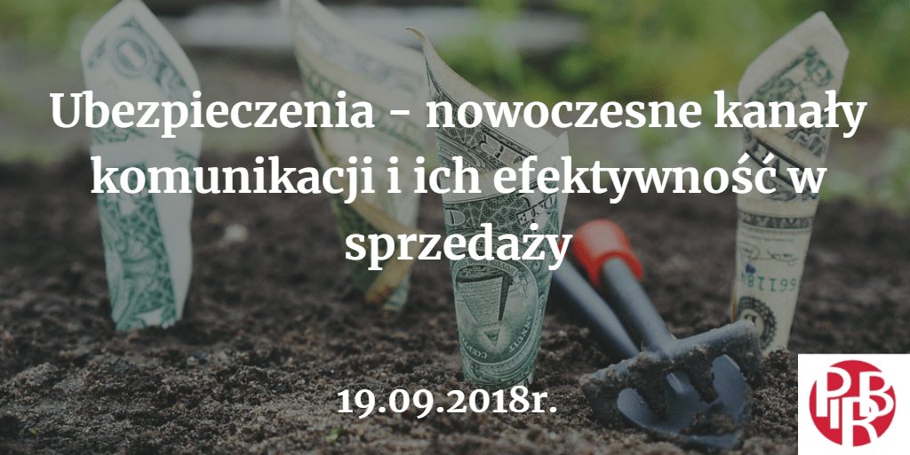 "Ubezpieczenia – nowoczesne kanały komunikacji i ich efektywność w sprzedaży"