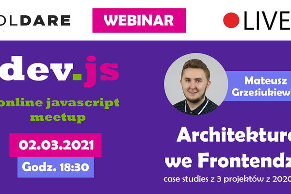 Architektura we Frontendzie - dołącz do najlepszych programistów JavaScript - weź udział w dev.js Online #16