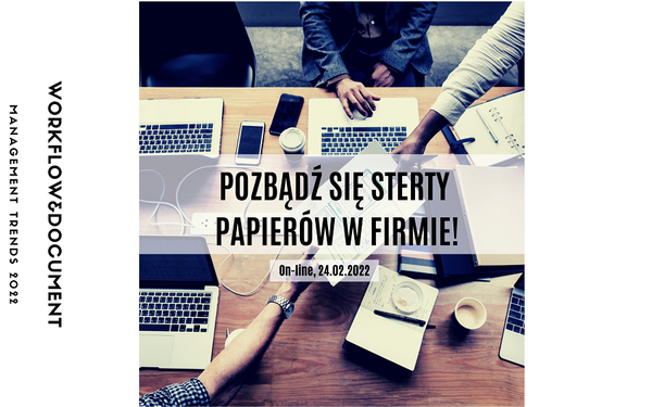 Bezpłatna Konferencja On-line - Workflow Trends – biuro bez papierów
